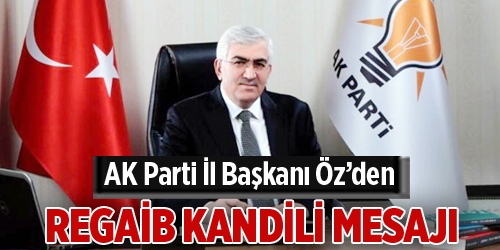 Öz’den Regaib Kandili mesajı