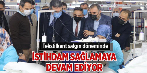 Tekstilkent salgın döneminde istihdam sağlamaya devam ediyor