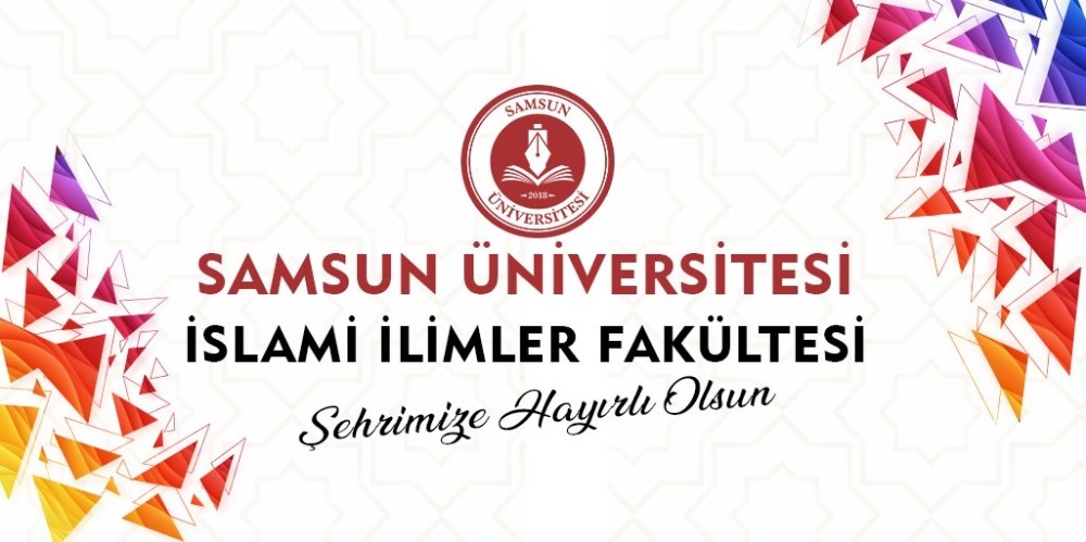 Samsun Üniversitesi “İslami İlimler Fakültesi” kuruldu